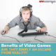 benefits of video games